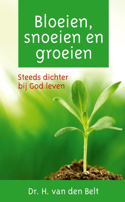 H. van den Belt Bloeien, Snoeien En Groeien