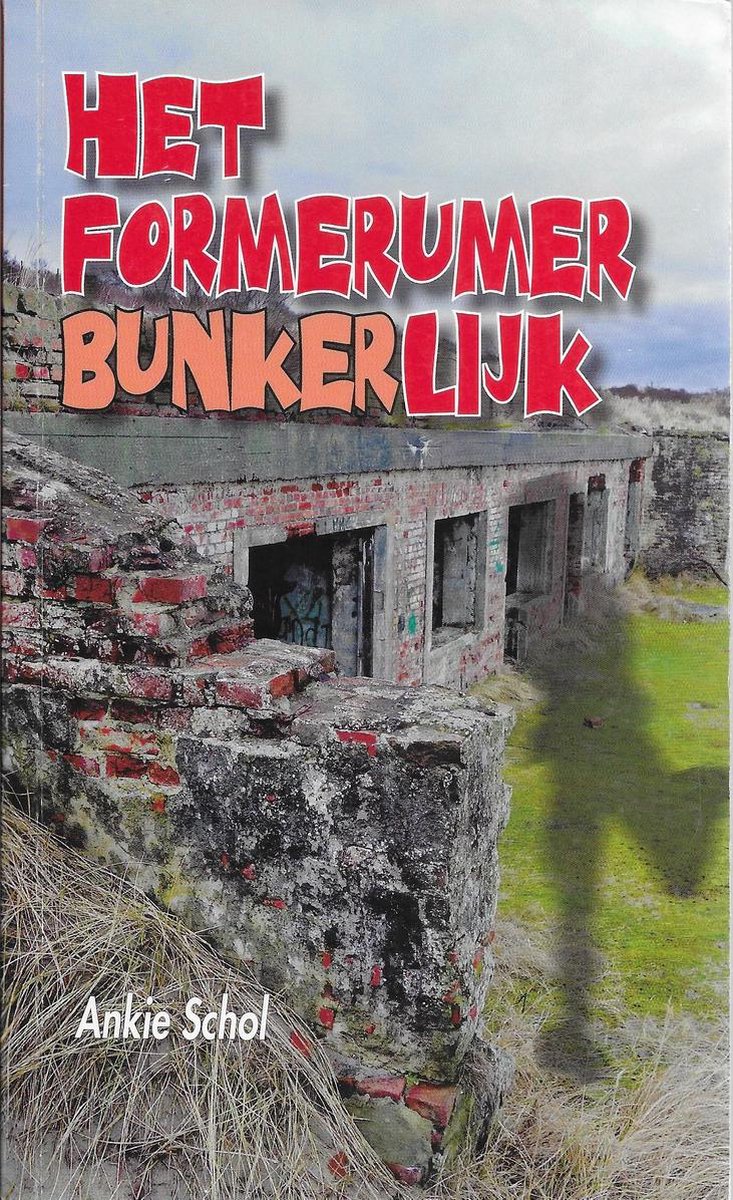 Ankie Schol Het Formerumer Bunkerlijk