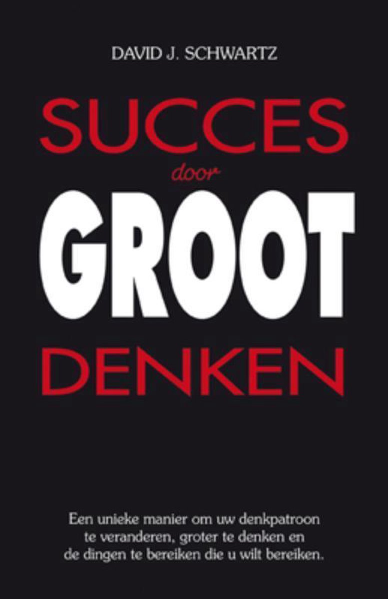 Succes door groot denken