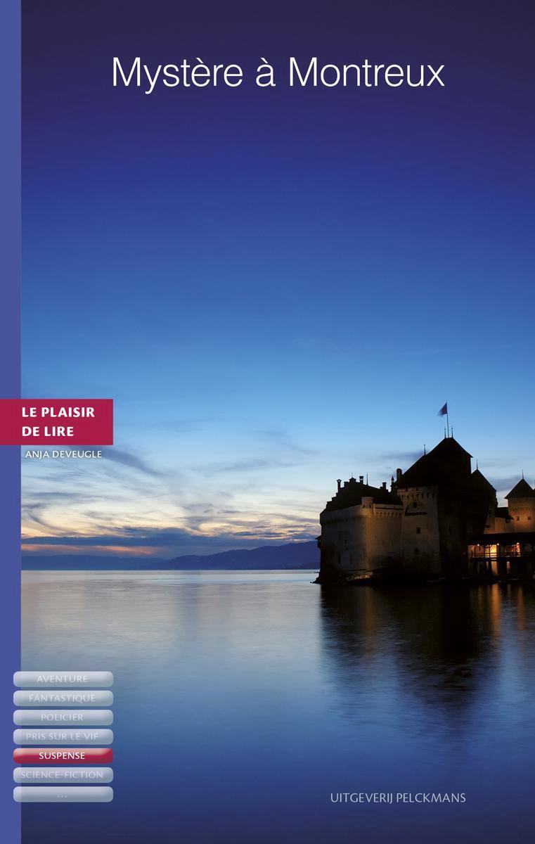 Mystère à Montreux ; La Suisse / Le plaisir de lire Suspense