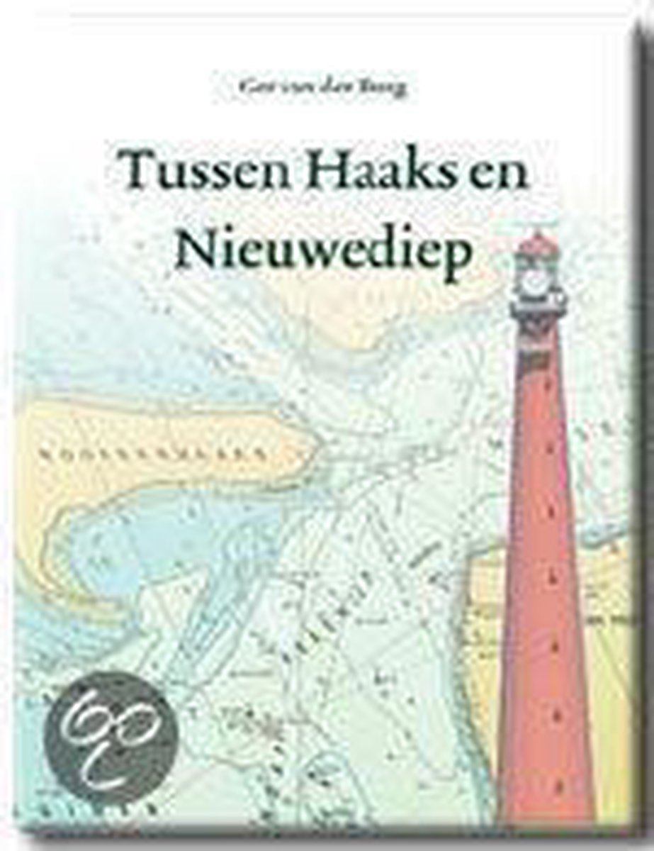 TUSSEN HAAKS EN NIEUWEDIEP