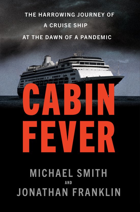 Cabin Fever: The Harrowing Journey of the Cruise Ship Zaandam at the Dawn of a Pandemic