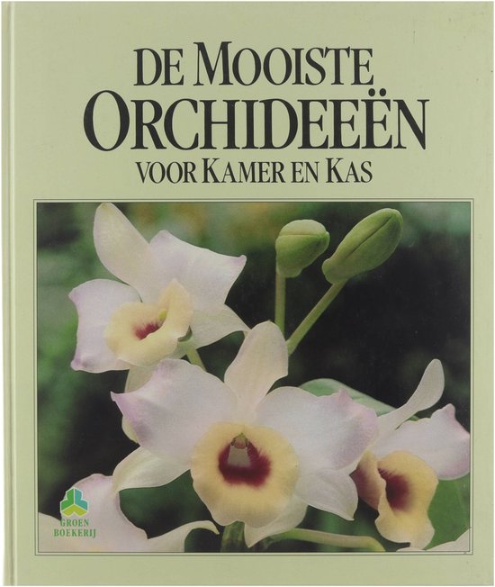 De mooiste orchideeën voor kamer en kas