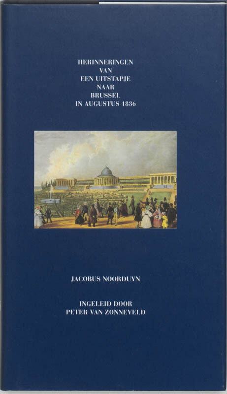 Herinneringen van een uitstapje naar Brussel in augustus 1836