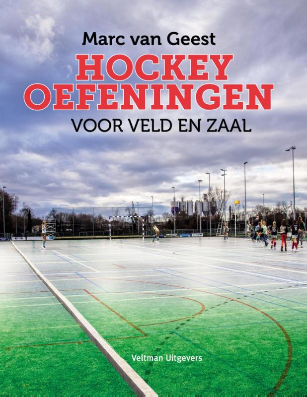 Marc van Geest Hockeyoefeningen Voor Veld En Zaal