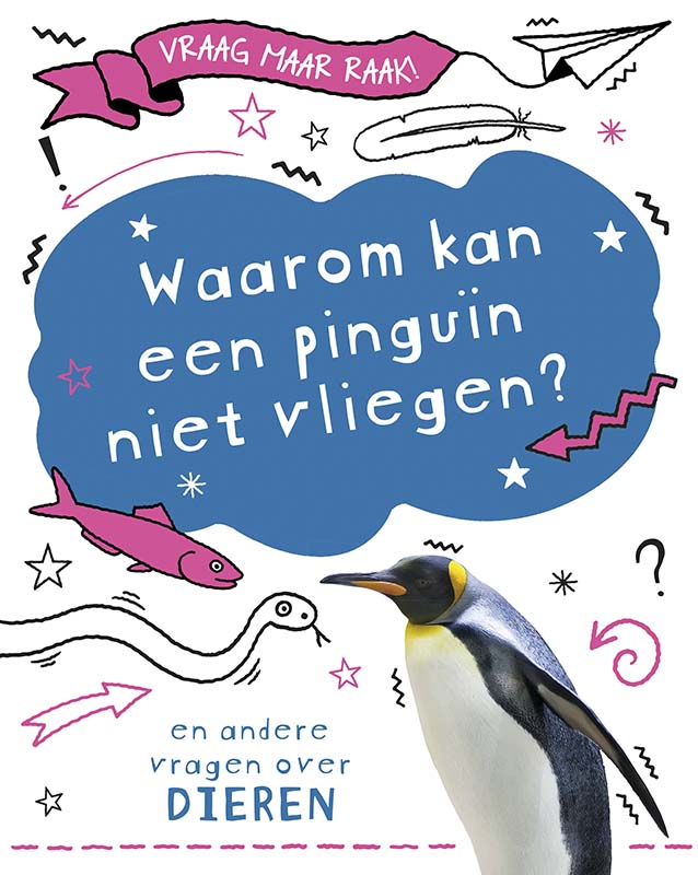 Waarom kan een pinguïn niet vliegen? / Vraag maar raak!