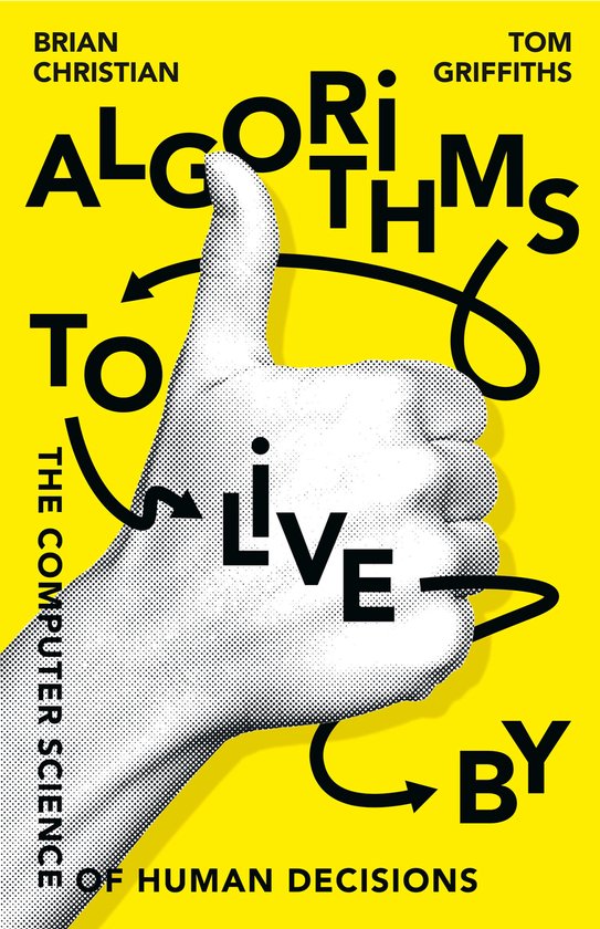 Brian Christian Algorithms To Live By