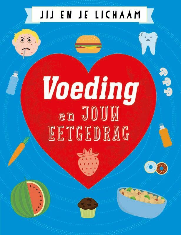 Voeding en jouw eetgedrag / Jij en je lichaam