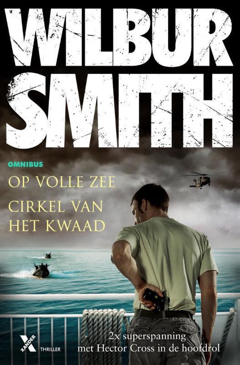 Wilbur Smith Cirkel Van Het Kwaad ; Op Volle Zee / Hector Cross / 1-2