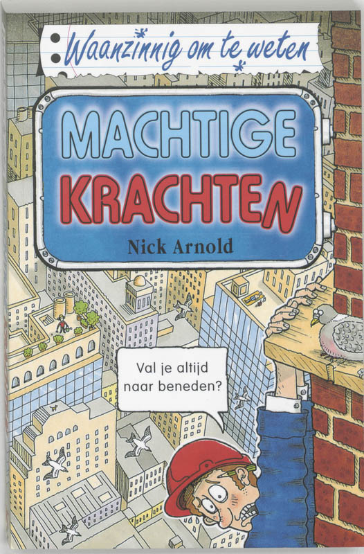boekenbalie_9789020605129_cover Machtige krachten / Waanzinnig om te weten