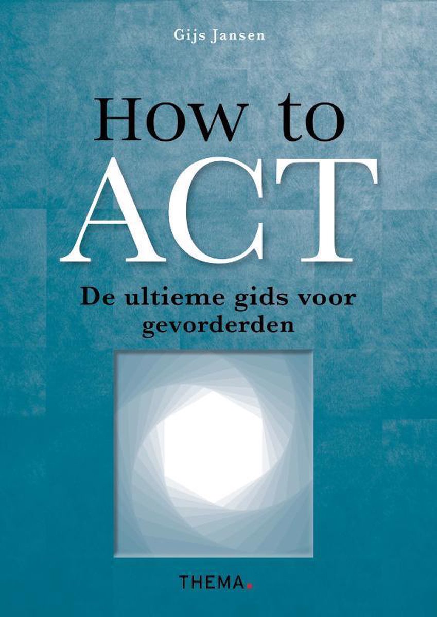 How to ACT