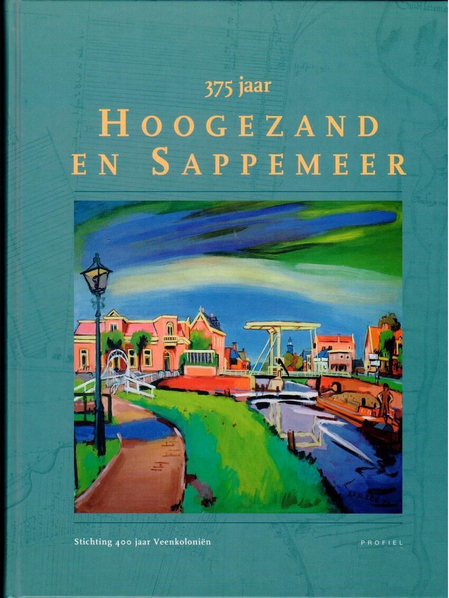 Hoogezand Sappemeer / 400 jaar Veenkolonien / 1