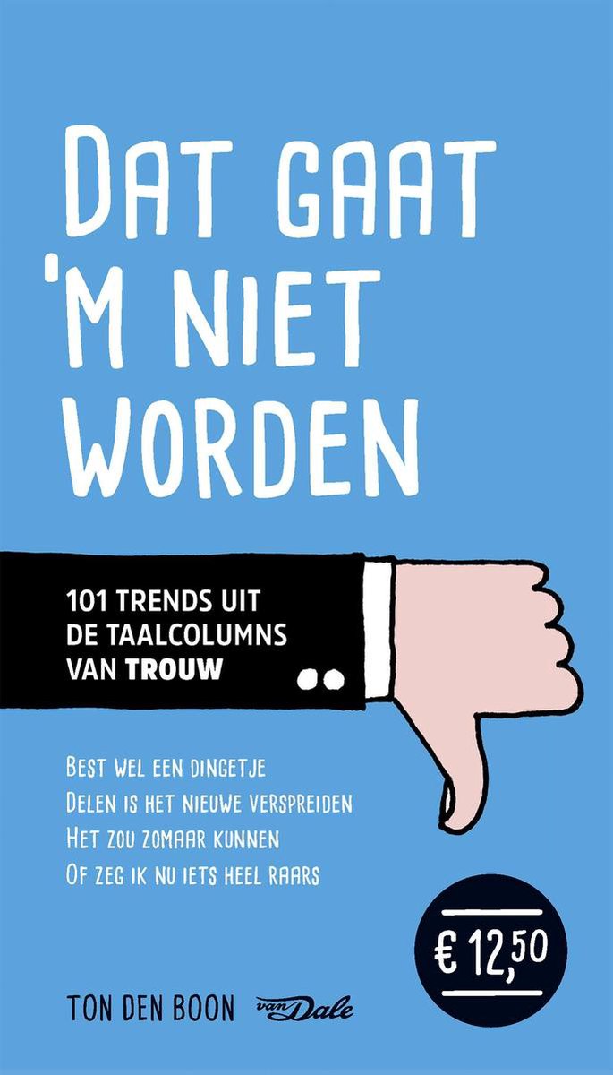 Ton den Boon Dat Gaat ‘m Niet Worden