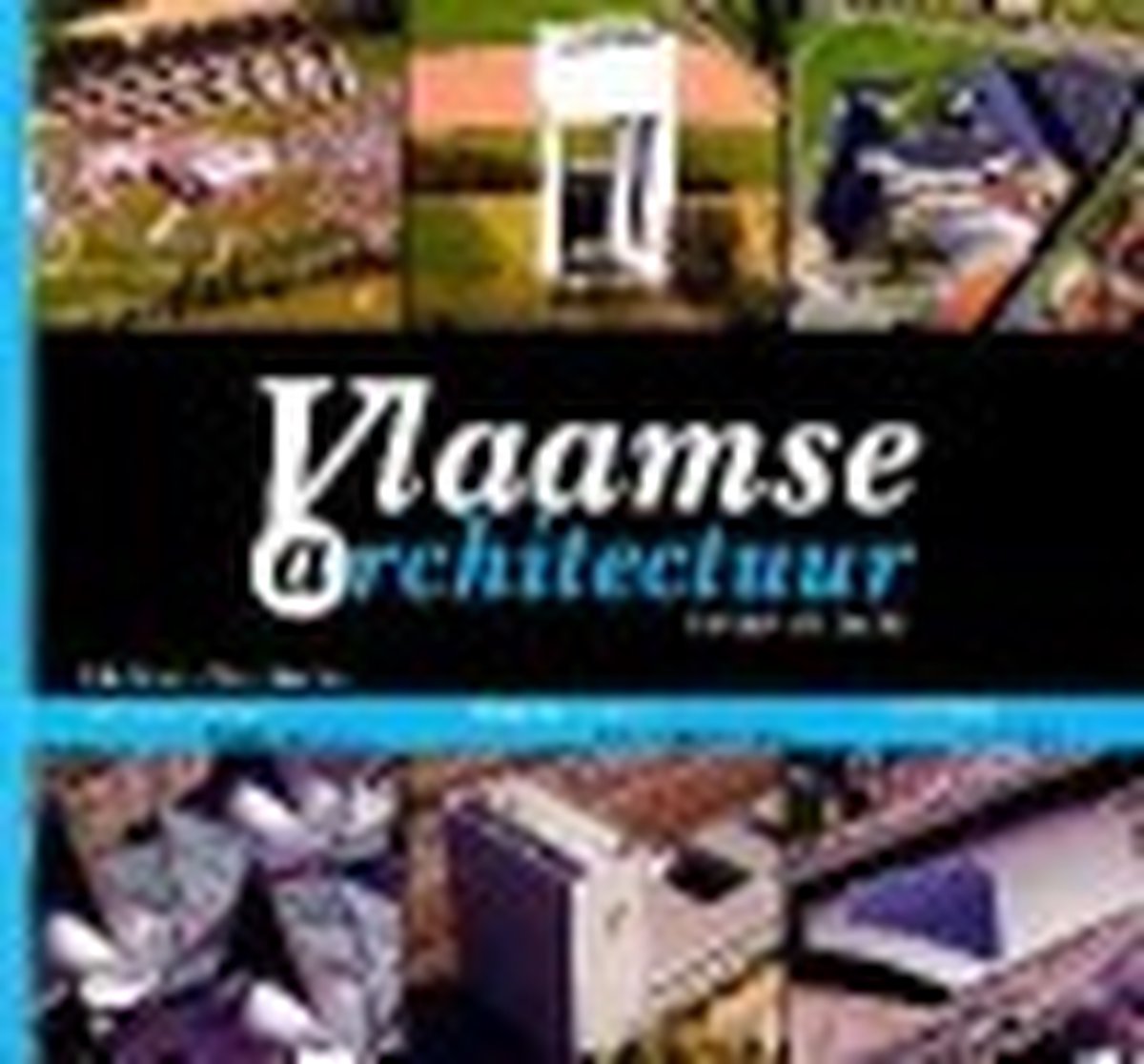 Vlaamse architectuur vanuit de lucht - Rik Neven;,Marc Sourbron