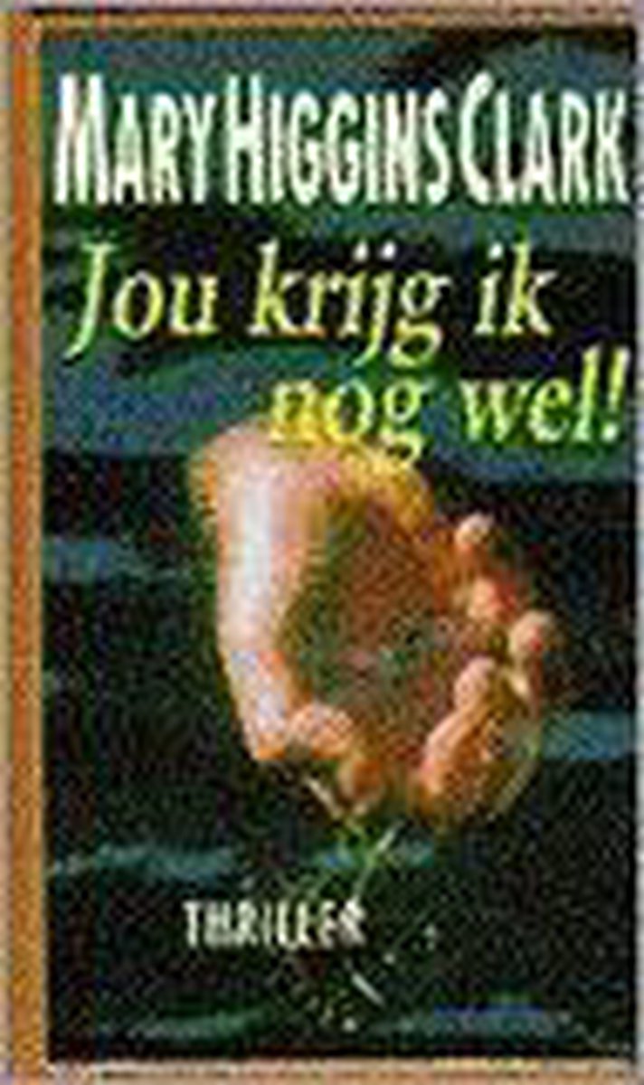 boekenbalie_9789024513444_cover Jou krijg ik nog wel !