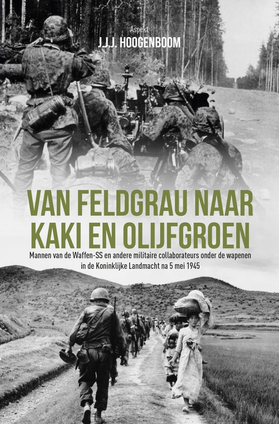 J.J.J Hoogenboom Van Feldgrau Naar Kaki En Olijfgroen