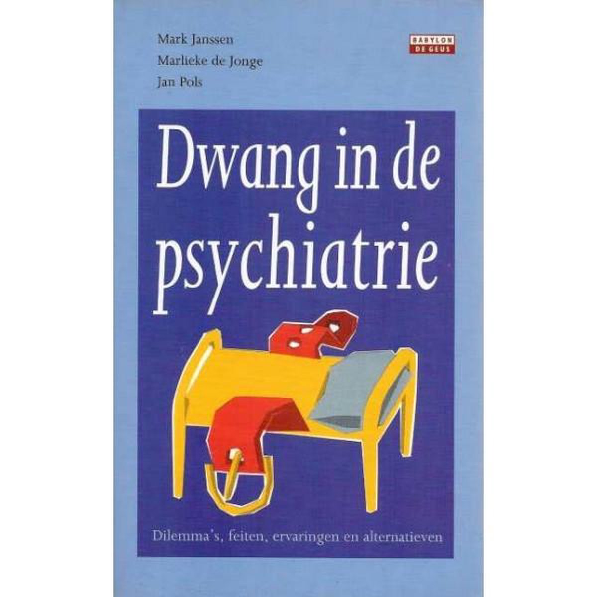 boekenbalie_9789062222933_cover Dwang In De Psychiatrie