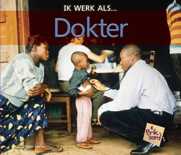 Ik werk als ...  -   Dokter