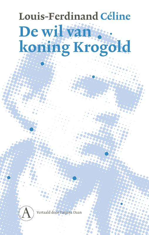 De wil van koning Krogold gevolgd door De legende van koning René