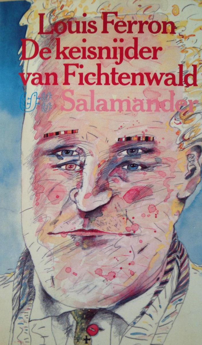 Ferron De Keisnijder Van Fichtenwald, Of De Metamorfosen Van Een Bultenaar / Salamander / 960