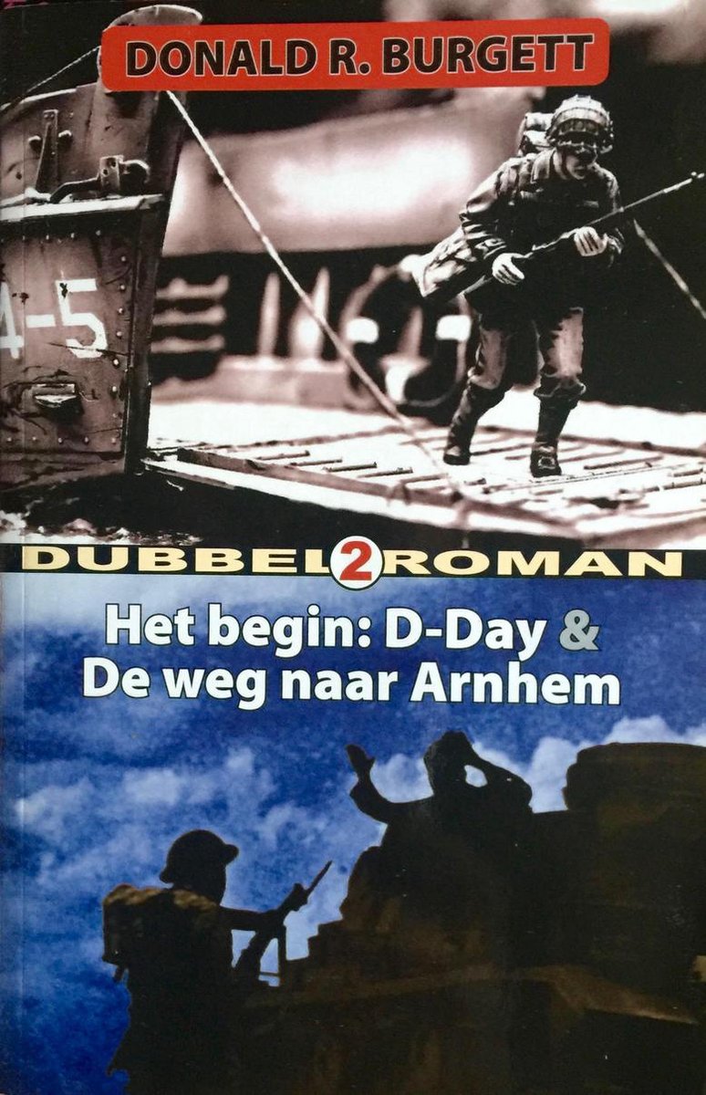 Het Begin D-Day - De weg naar Arnhem