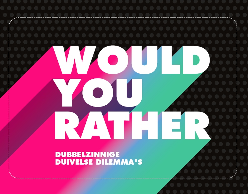 Would you rather