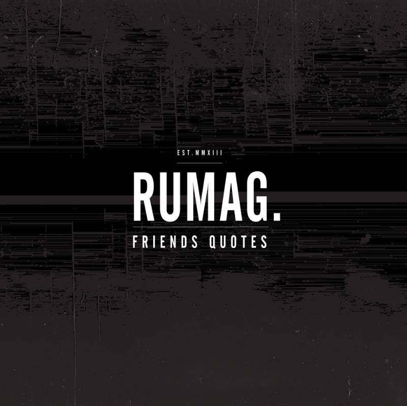 Rumag. Friends