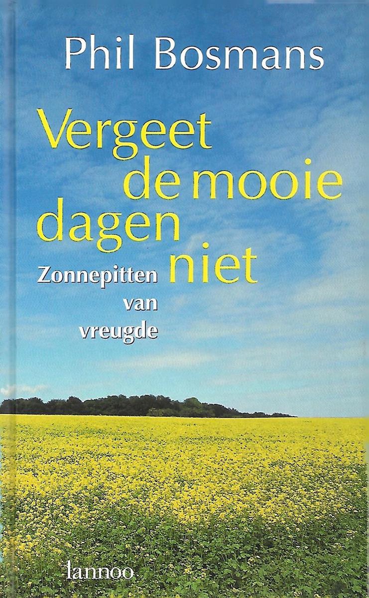P. Bosmans Vergeet De Mooie Dagen Niet
