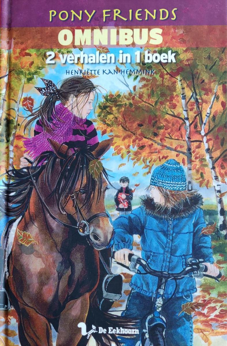 Pony Friends OMNIBUS 2 verhalen in 1 boek - Een vreselijk geheim / Een bijzonder cadeau!