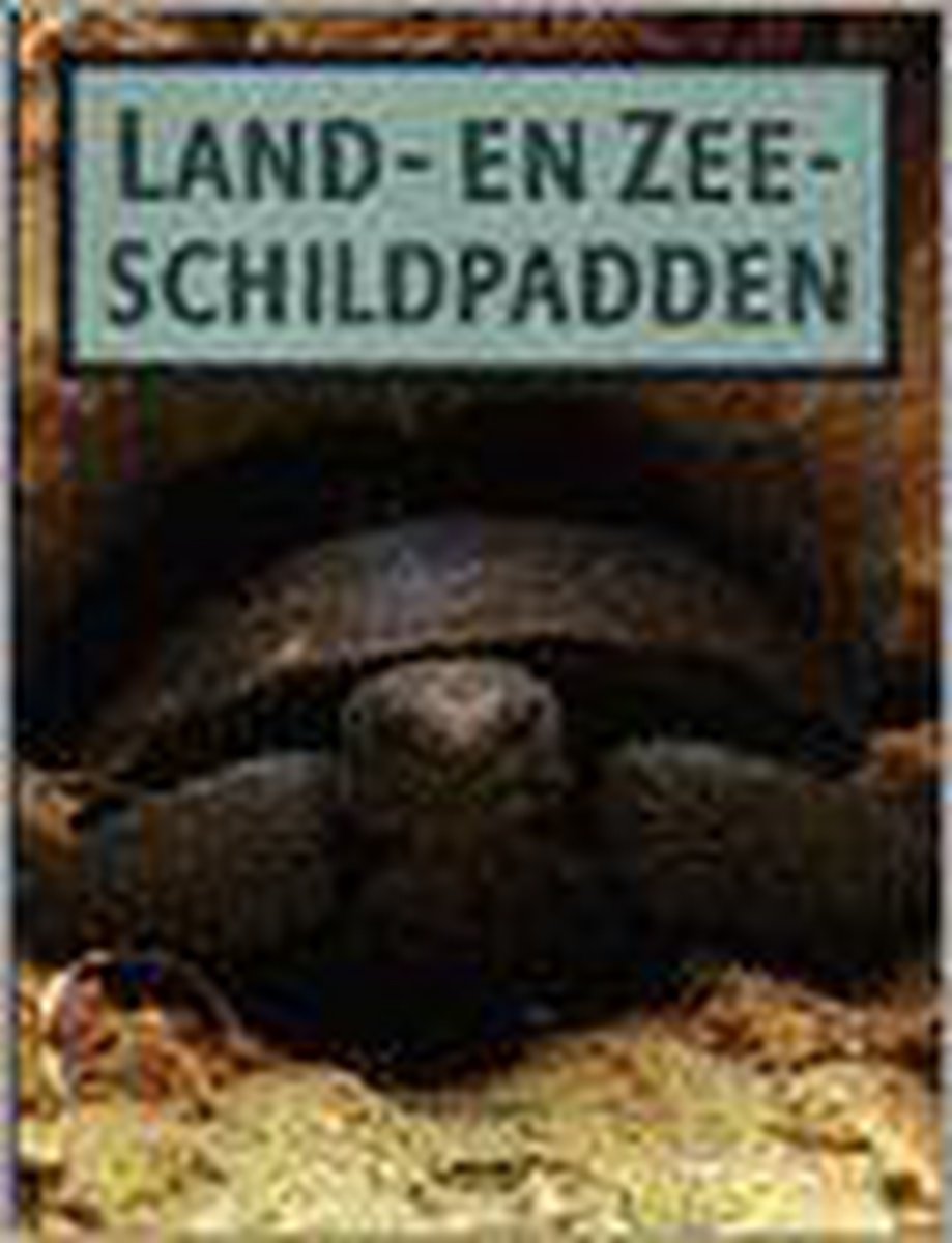 Land- en Zeeschildpadden