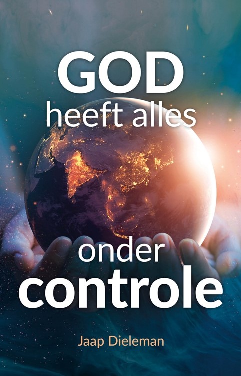 Jaap Dieleman God Heeft Alles Onder Controle