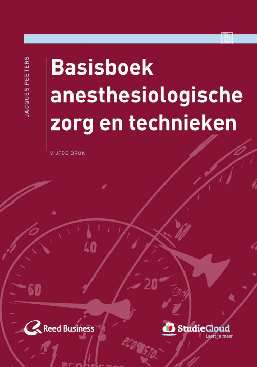 Operatieve en Anesthesiologische Zorg en Technieken  -   Basisboek anesthesiologische zorg en technieken