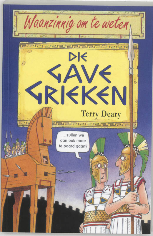 T. Deary Die Gave Grieken / Waanzinnig Om Te Weten
