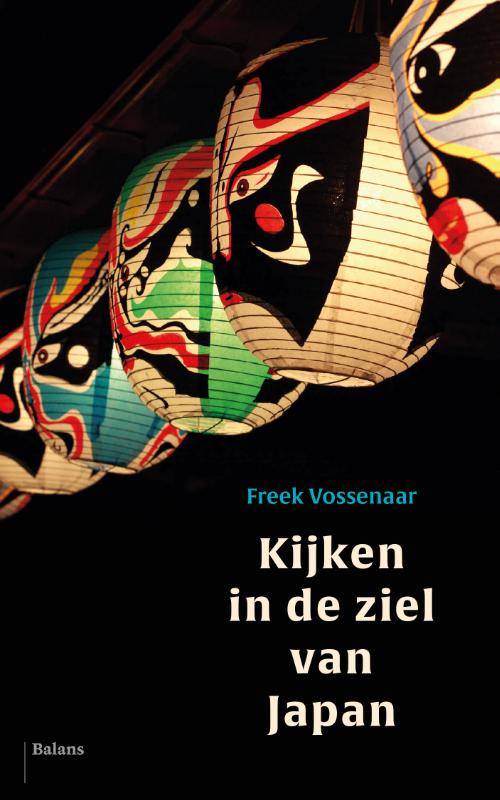 Freek Vossenaar Kijken In De Ziel Van Japan