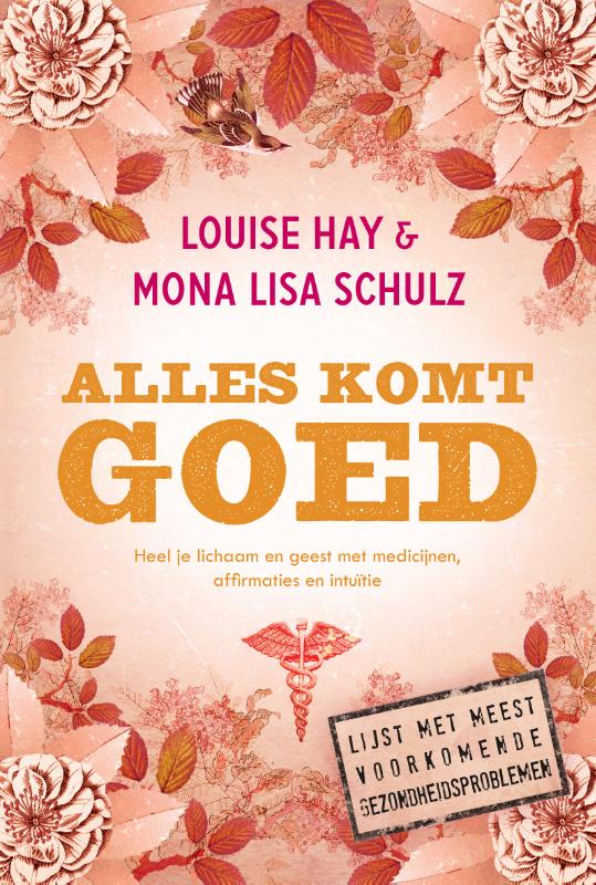 Louise Hay Alles Komt Goed
