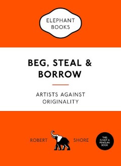 Beg, steal and borrow / Elephant Book