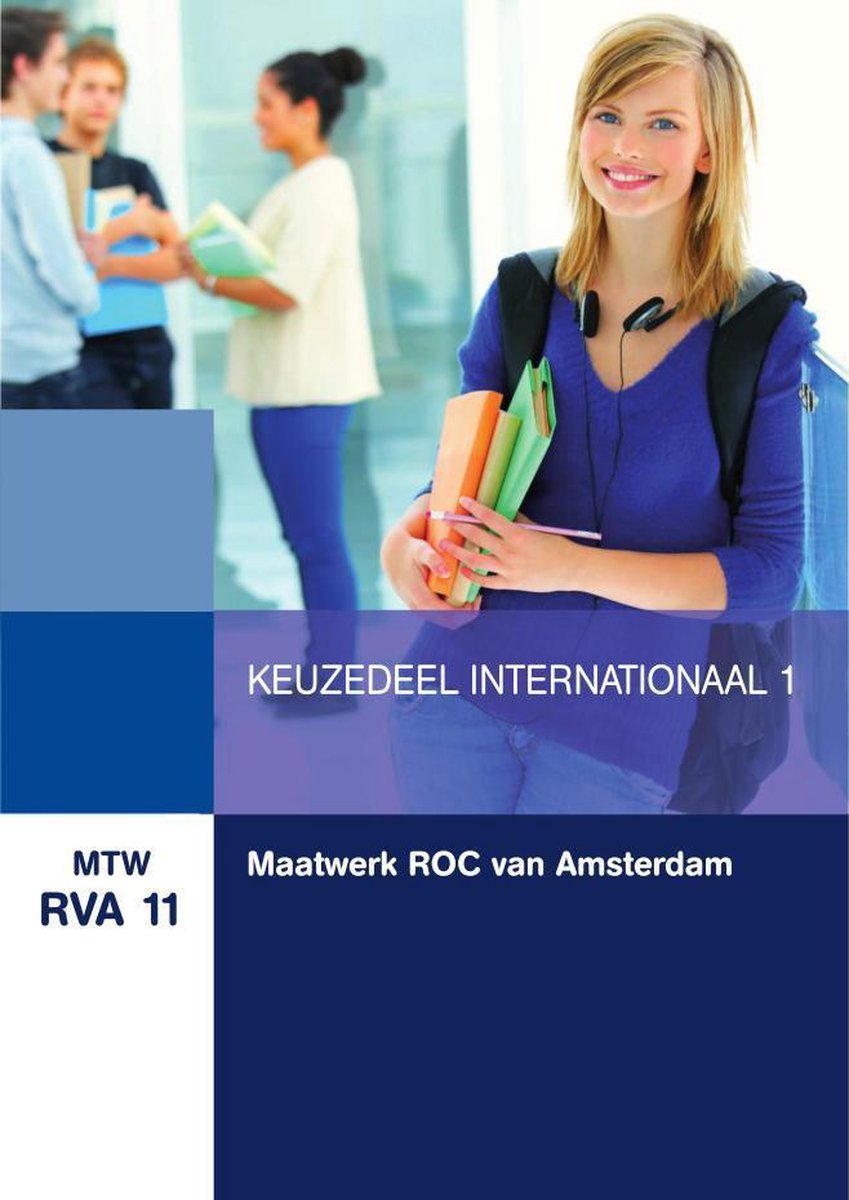 MTW RVA 11 : Maatwerk ROC van Amsterdam, Keuzedeel Internationaal I