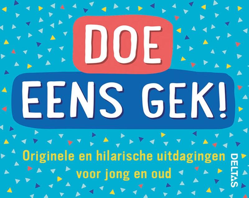 Doe eens gek!