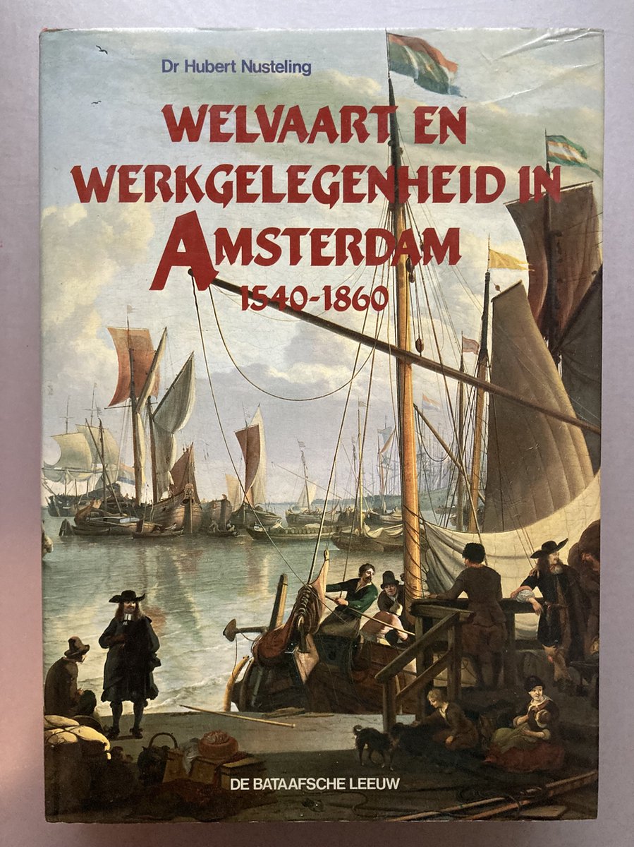Welvaart en werkgelegenheid in Amsterdam 1540-1850