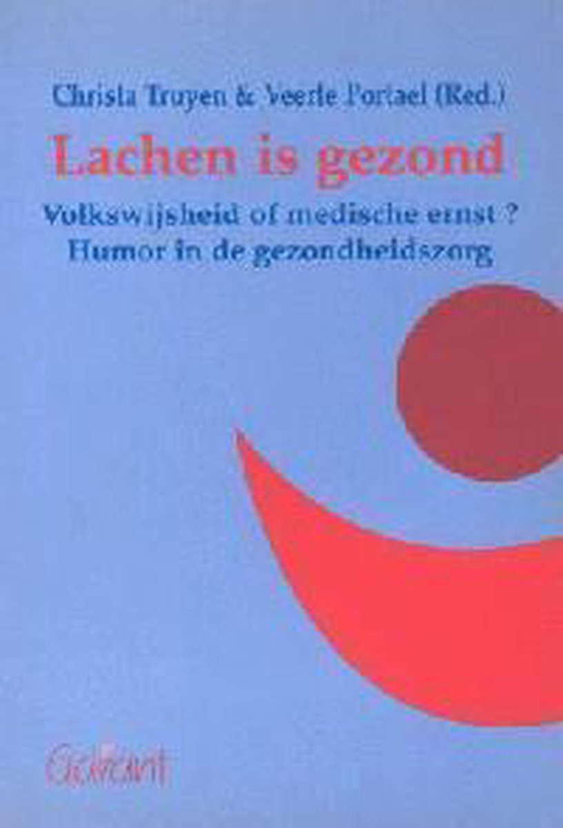 boekenbalie_9789053505380_cover LACHEN IS GEZOND. VOLKSWIJSHEID OF MEDISCHE ERNST?