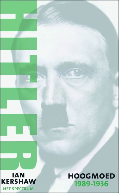 Hitler 1889 1936 Hoogmoed
