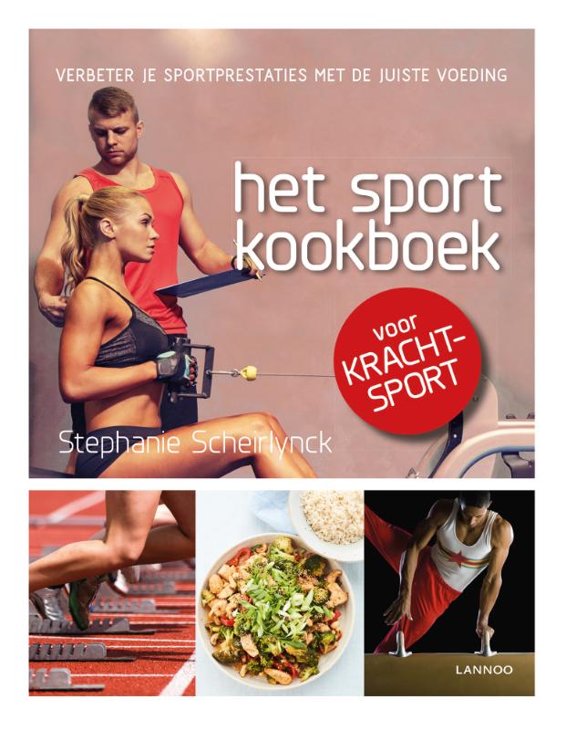 Het sportkookboek voor krachtsport / Het sportkookboek