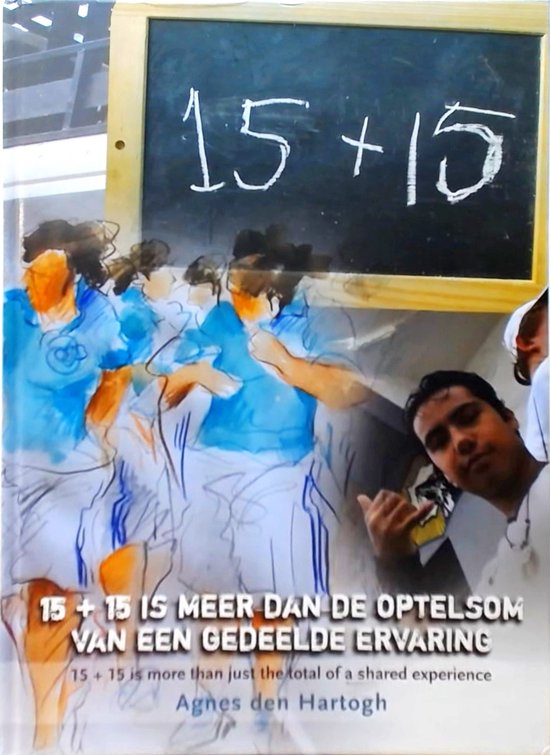 15 + 15 is meer dan de optelsom van een gedeelde ervaring