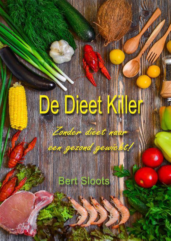 De Dieet Killer - Boek - Gezondheid - Afvallen - Voeding