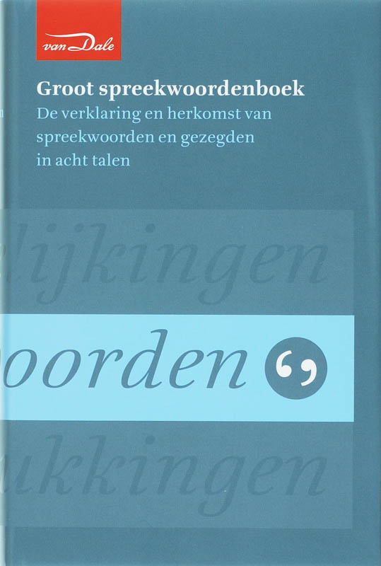 Van Dale Groot spreekwoordenboek