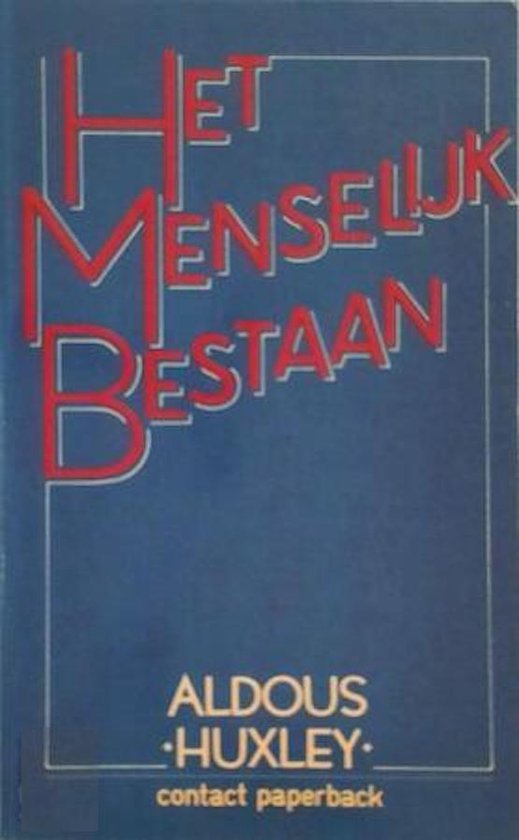 Huxley Het Menselijk Bestaan