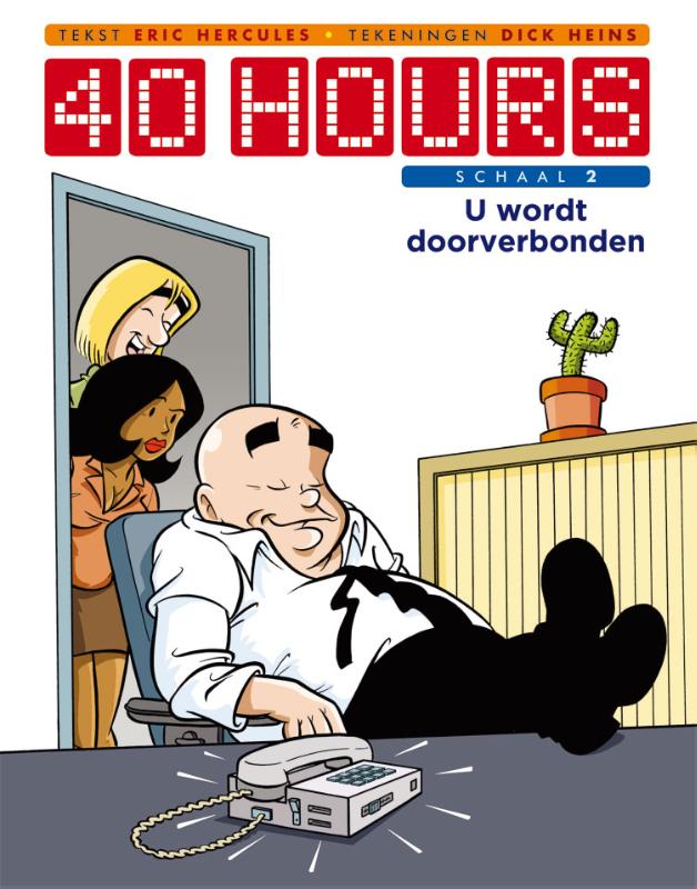 40 hours 02. u wordt doorverbonden