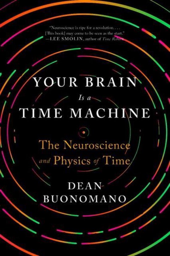 Your Brain Is a Time Machine