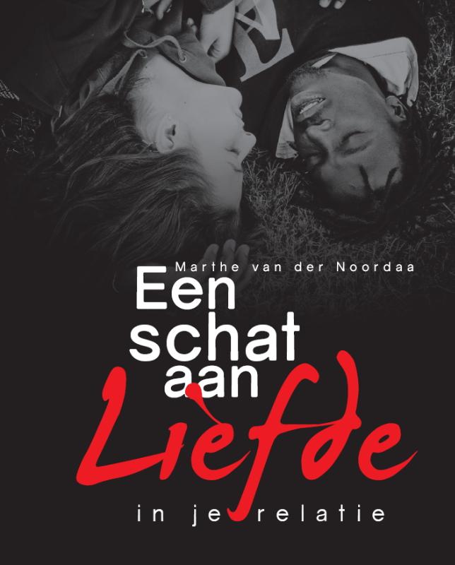 Marthe van der Noordaa Een Schat Aan Liefde In Je Relatie