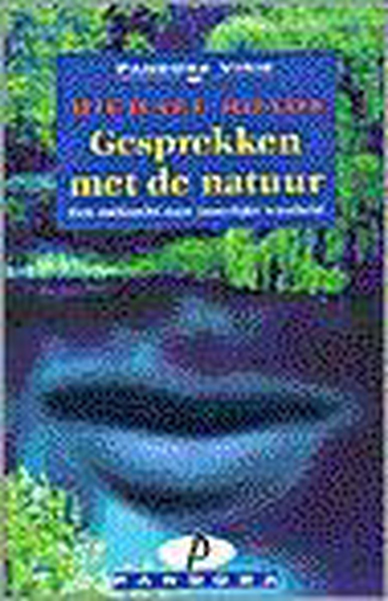 M.J. Roads Gesprekken Met De Natuur / Pandora Visie